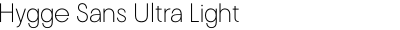 Hygge Sans Ultra Light